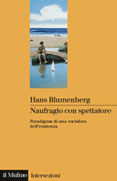 Copertina Naufragio con spettatore. Paradigma di una metafora dell'esistenza