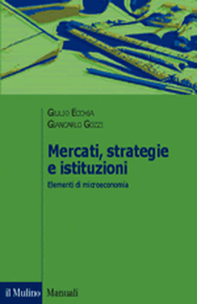 Cover Markets, Strategies, and Institutions: An Introduction to Microeconomics