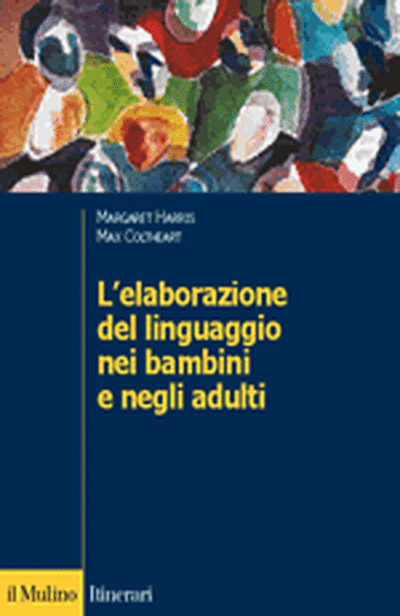 Cover L'elaborazione del linguaggio nei bambini e negli adulti