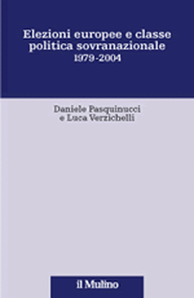 Cover Elezioni europee e classe politica sovranazionale 1979-2004