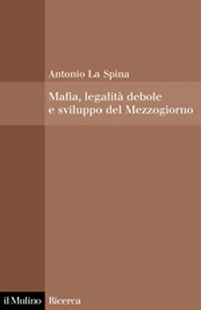 Cover Mafia, legalità debole e sviluppo del Mezzogiorno