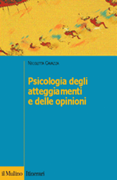 Copertina Psicologia degli atteggiamenti e delle opinioni