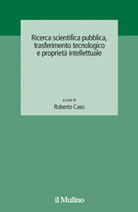 Ricerca scientifica pubblica, trasferimento tecnologico e proprietà intellettuale