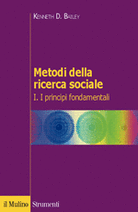 Metodi della ricerca sociale. Vol. I. I principi fondamentali