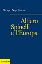 Altiero Spinelli e l'Europa