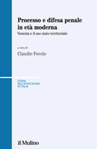 Processo e difesa penale in età moderna 