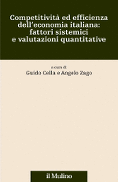 Cover Competitività ed efficienza dell'economia italiana: fattori sistemici e valutazioni quantitative