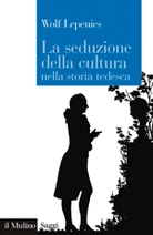 La seduzione della cultura nella storia tedesca