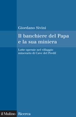 copertina Il banchiere del papa e la sua miniera