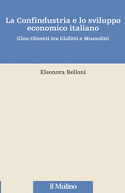 Cover La Confindustria e lo sviluppo economico italiano