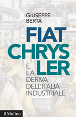 copertina Fiat-Chrysler e la deriva dell'Italia industriale