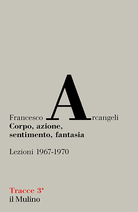 Corpo, azione, sentimento, fantasia