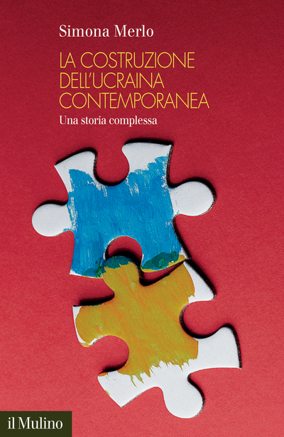 Copertina La costruzione dell'Ucraina contemporanea